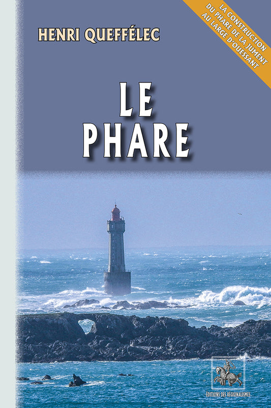 Le Phare (roman) • (la construction du phare de la Jument au large d'Ouessant)