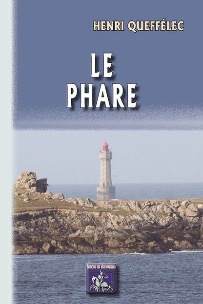 Le Phare (roman) • (la construction du phare de la Jument au large d'Ouessant)
