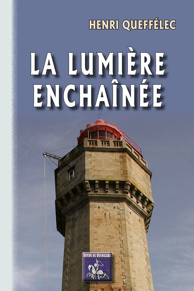 La Lumière enchaînée (roman) • (la suite de la construction du phare de la Jument au large d'Ouessant)