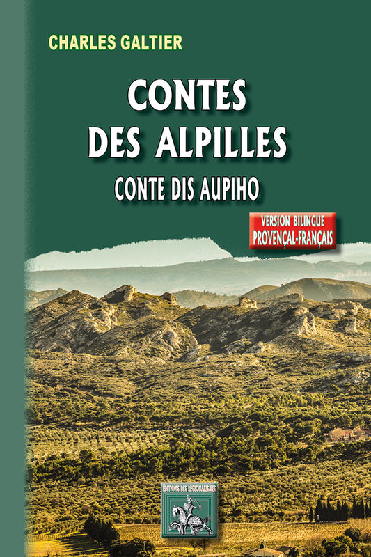 Contes des Alpilles de Crau & de Camargue / Conte dis Aupiho de Crau e de Camargo (provençal-français)