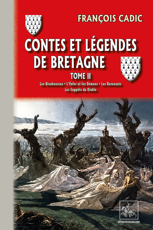 Contes & Légendes de Bretagne (T2 : Bienheureux • Enfer & démons • Revenants • Suppôts du Diable)