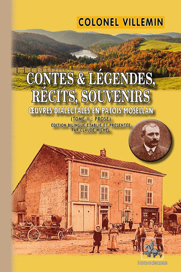 Contes & Légendes, Récits, Souvenirs (oeuvres dialectales en patois mosellan) • T2 (prose)