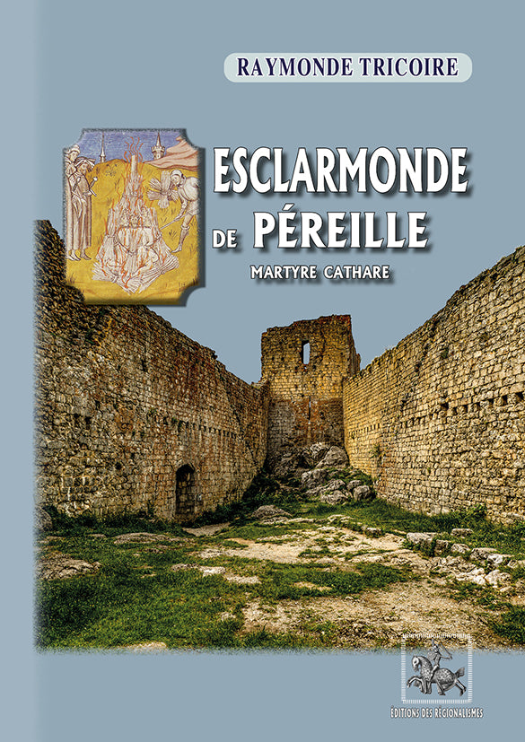 Esclarmonde de Pereille martyre cathare