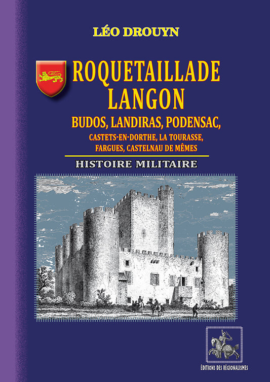 Roquetaillade, Langon, Budos, Landiras, Podensac, Castets-en-Dorthe : Histoire militaire