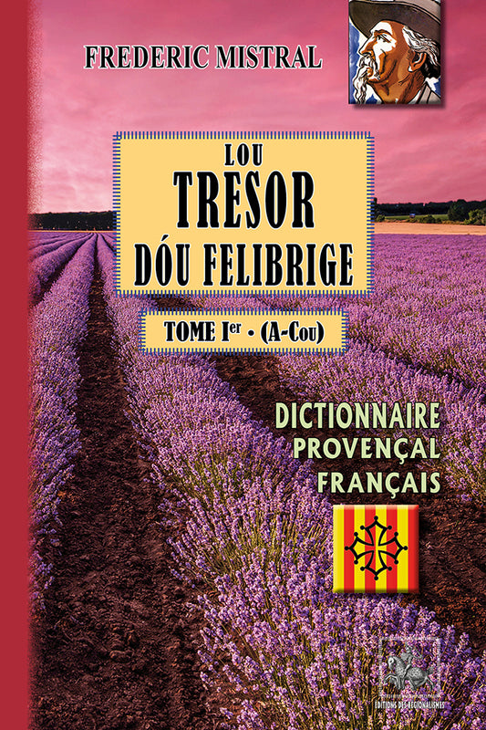 Lou Tresor dóu Felibrige (T1 : A-Cou)