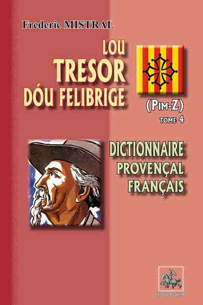 Lou Tresor dóu Felibrige (T4 : Pim-Z)