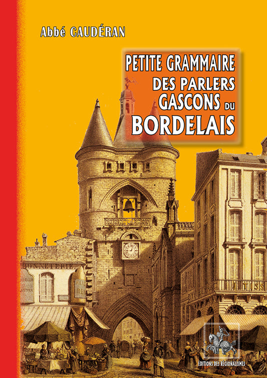 Petite Grammaire des parlers gascons du Bordelais