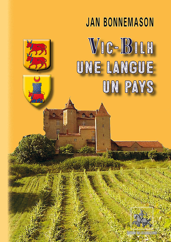 Vic-Bilh, une langue, un pays (ethnolinguistique du Vic-Bilh)