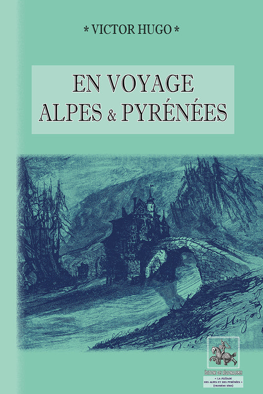 En voyage : Alpes et Pyrénées