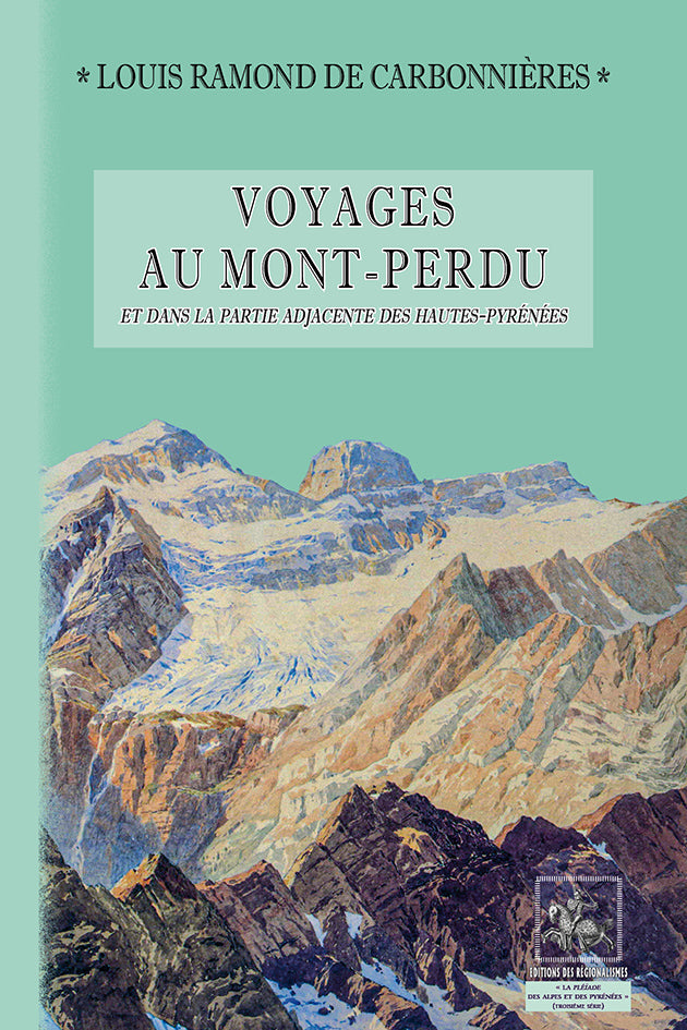 Voyages au Mont-Perdu (et dans la partie adjacente des Hautes-Pyrénées)
