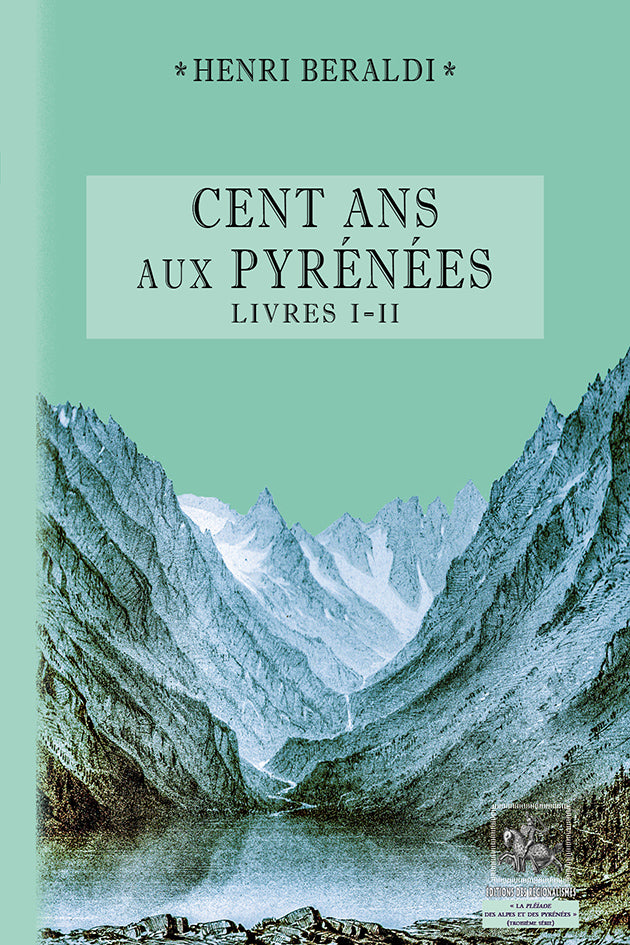 Cent Ans aux Pyrénées (Livres 1 & 2)