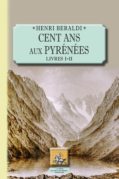 Cent Ans aux Pyrénées (Livres 1 & 2)