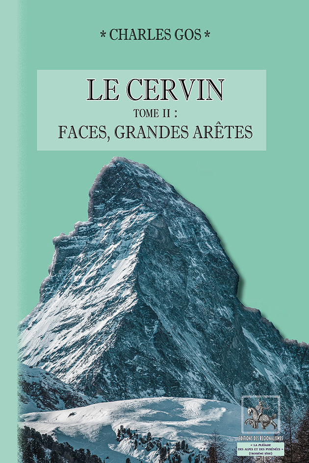 Le Cervin (T2 : faces, grandes arêtes)