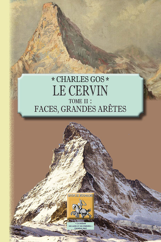Le Cervin (T2 : faces, grandes arêtes)