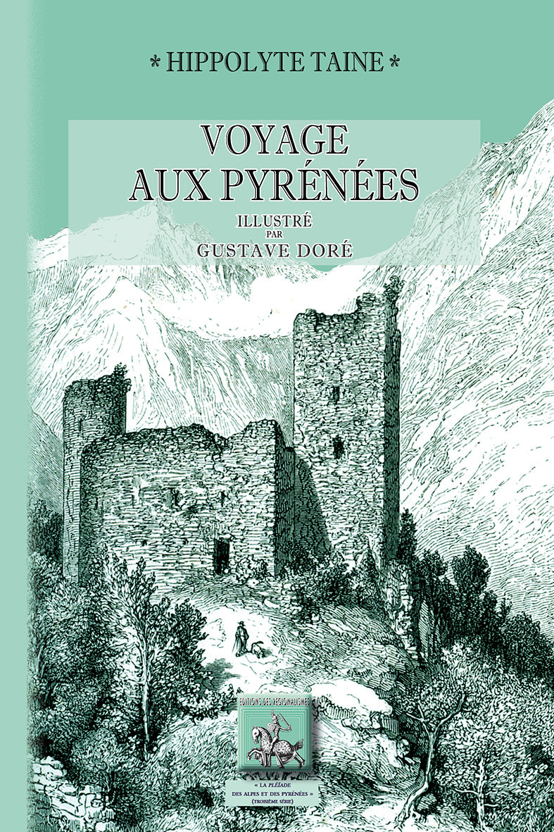 Voyage aux Pyrénées (d'après l'édition de 1860 illustrée par Gustave Doré)