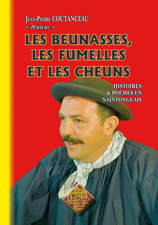 Les Beunasses, les Fumelles et les Cheuns (histoires et poèmes en saintongeais)