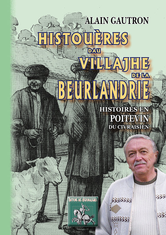 Histouères dau villajhe de la Beurlandrie (histoires en poitevin)