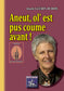 Aneut ol' est pus coume avant ! (théâtre en saintongeais)