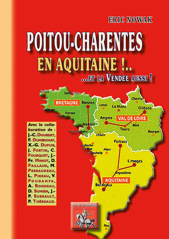 Poitou-Charentes en Aquitaine !.. et la Vendée aussi !