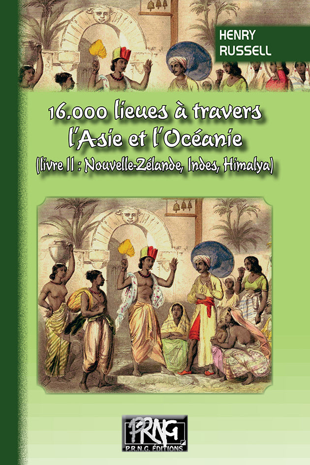 16.000 lieues à travers l'Asie et l'Océanie (Livre 2 : Nouvelle-Zélande, Indes, Himalaya)