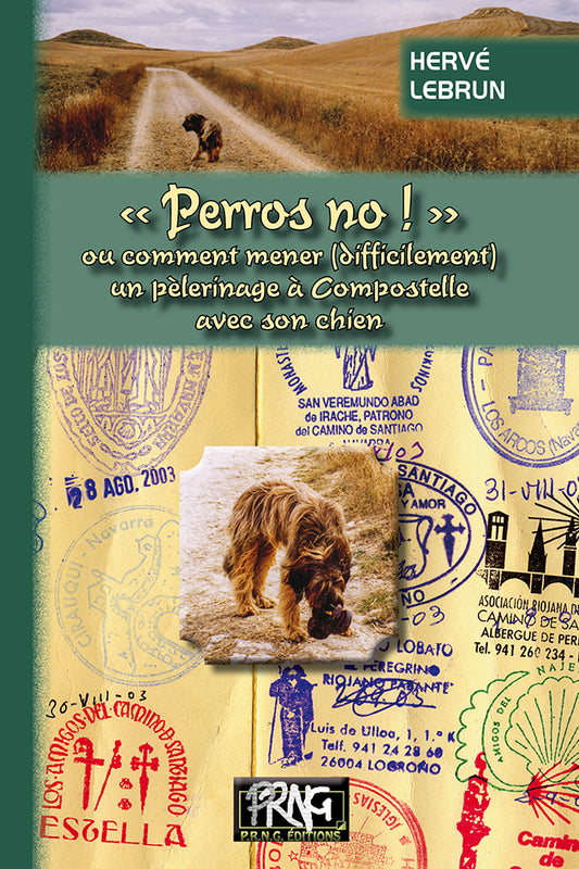 « Perros no ! » ou comment mener (difficilement) un pèlerinage à Compostelle avec son chien