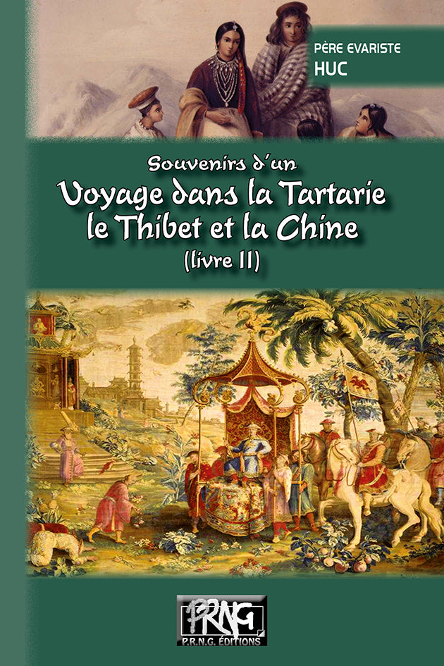 Souvenirs d'un voyage dans la Tartarie, le Thibet et la Chine (livre 2)