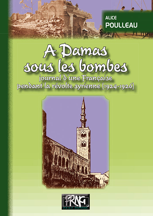 A Damas sous les bombes (journal d'une Française pendant la révolte syrienne : 1924-1926)