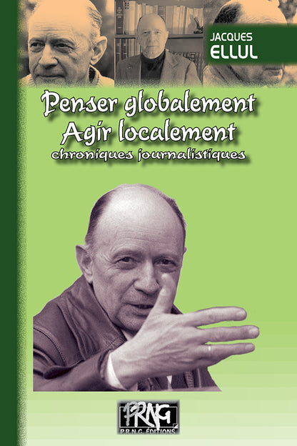 Penser globalement, agir localement (chroniques journalistiques)