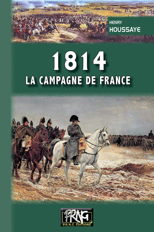 1814 • La Campagne de France