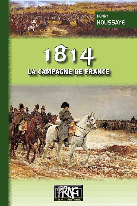 1814 • La Campagne de France