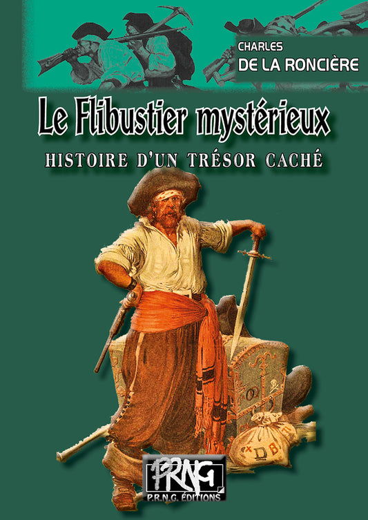 Le Flibustier mystérieux, histoire d'un trésor caché