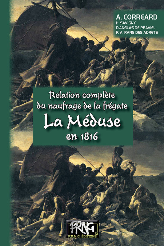 Relation complète du naufrage de la frégate "La Méduse" en 1816