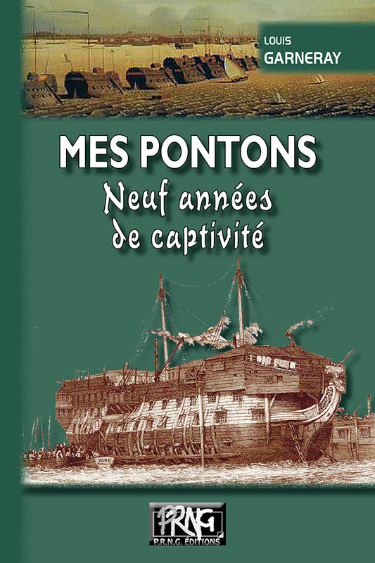 Mes Pontons : neuf années de captivité