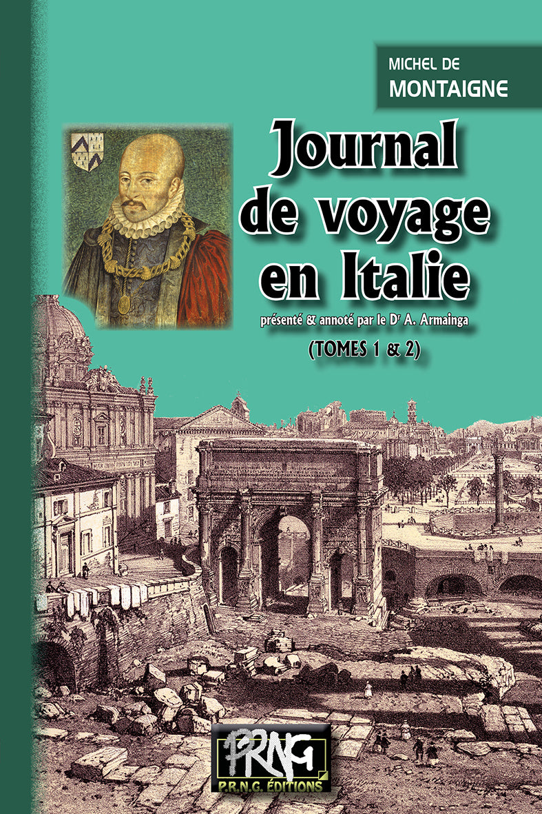 Journal de voyage en Italie (T1+2) présenté & annoté par le Dr A. Armaingaud