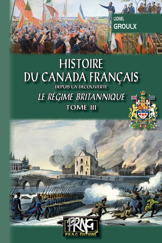 Histoire du Canada français depuis la Découverte • T3 : le régime britannique
