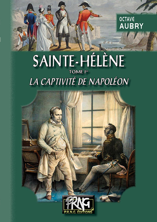 Sainte-Hélène (T1 : la captivité de Napoléon)