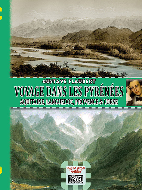 Voyage dans les Pyrénées, Aquitaine, Languedoc, Provence et Corse