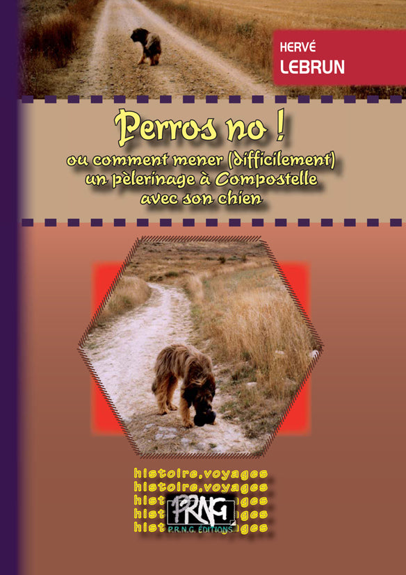« Perros no ! » ou comment mener (difficilement) un pèlerinage à Compostelle avec son chien