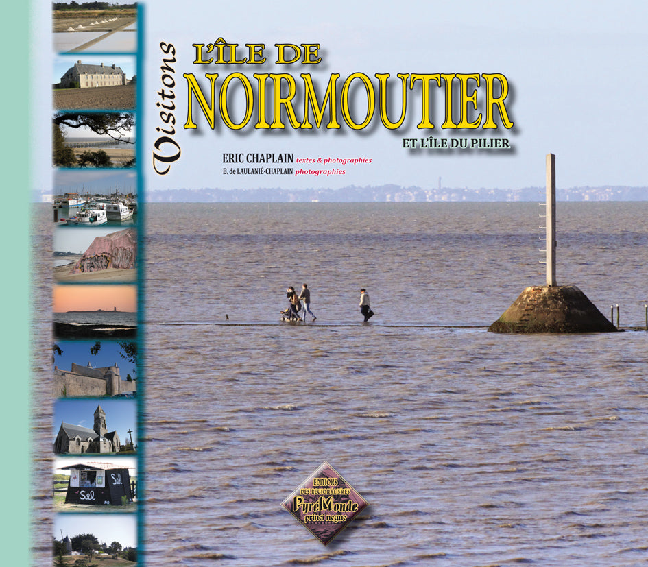 Visitons l'île de Noirmoutier (et l'île du Pilier) • version cartonnée