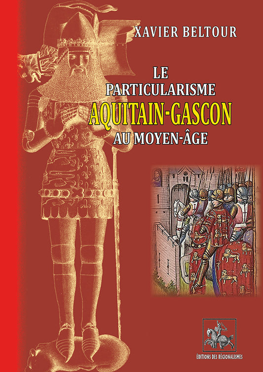 Le Particularisme aquitain-gascon au Moyen Âge