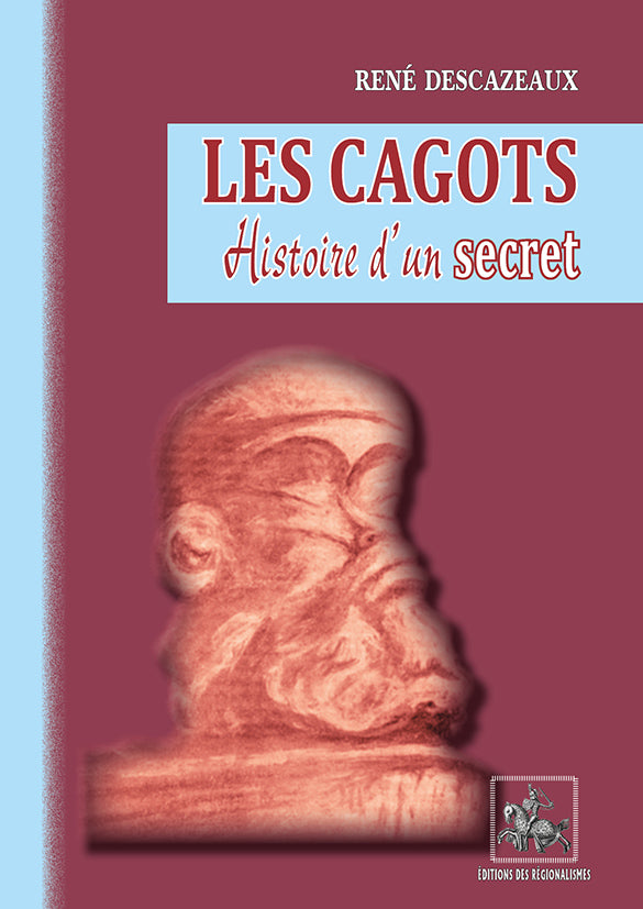 Les Cagots, histoire d'un secret