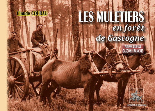 Les Muletiers en forêt de Gascogne (bilingue gascon-français)