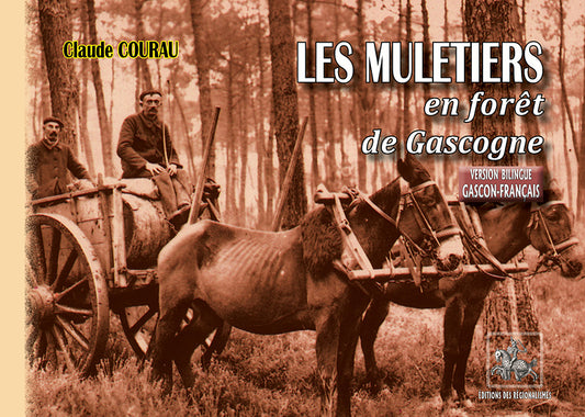 Les Muletiers en forêt de Gascogne (bilingue gascon-français)