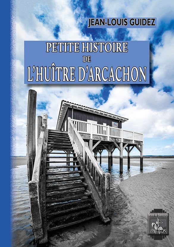 Petite Histoire de l'Huître d'Arcachon