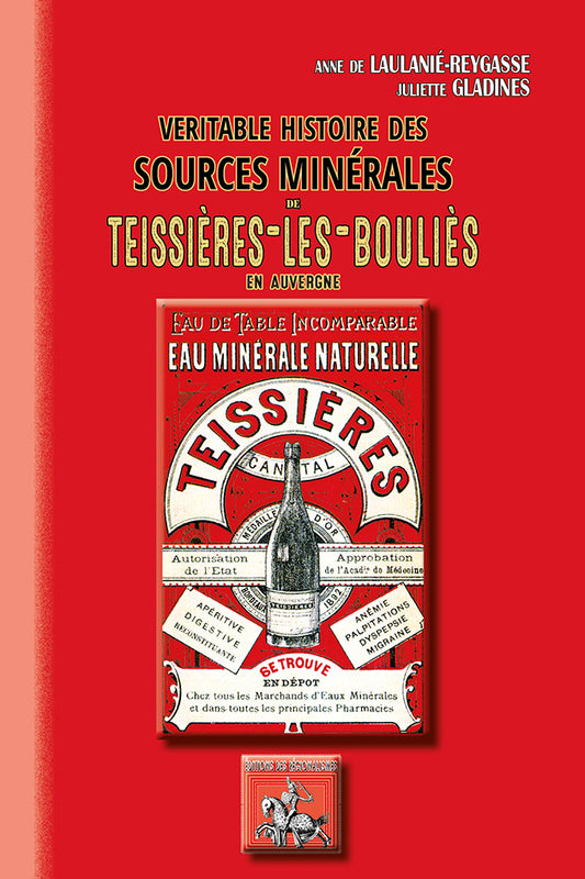 Véritable Histoire des sources minérales de Teissières-les-Bouliès en Auvergne