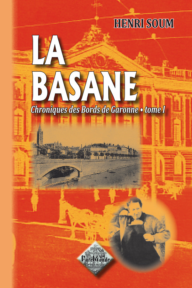 La Basane (Chroniques des Bords de Garonne, T1)