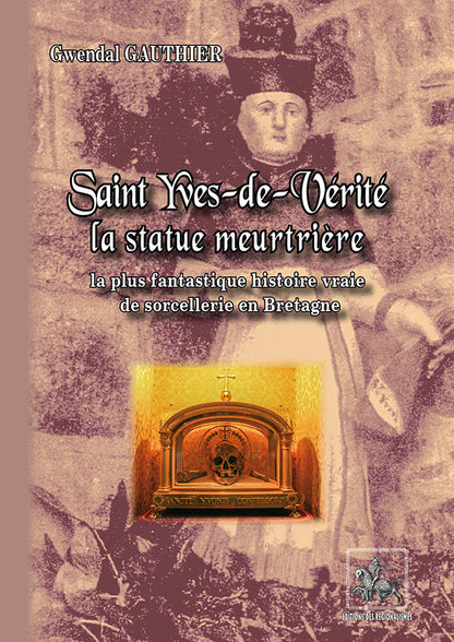 Saint-Yves-de-Vérité, la statue meurtrière