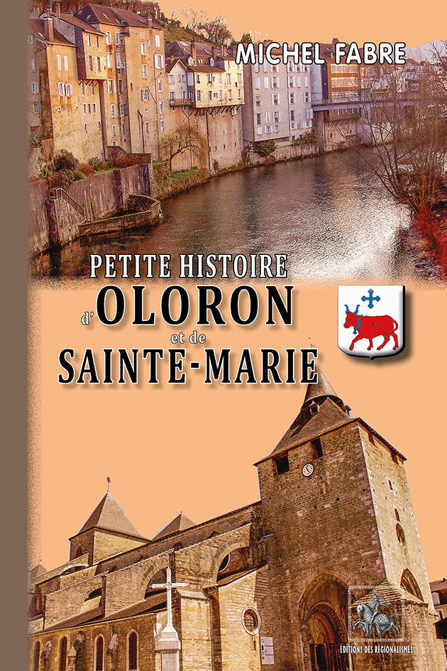 Petite Histoire d'Oloron et de Sainte-Marie