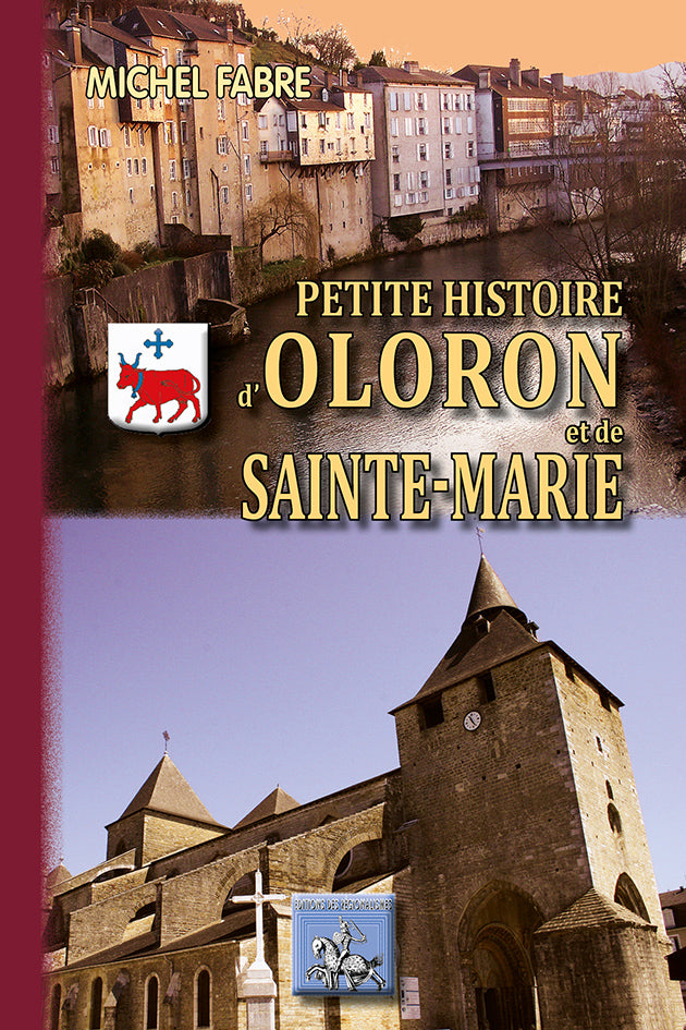 Petite Histoire d'Oloron et de Sainte-Marie