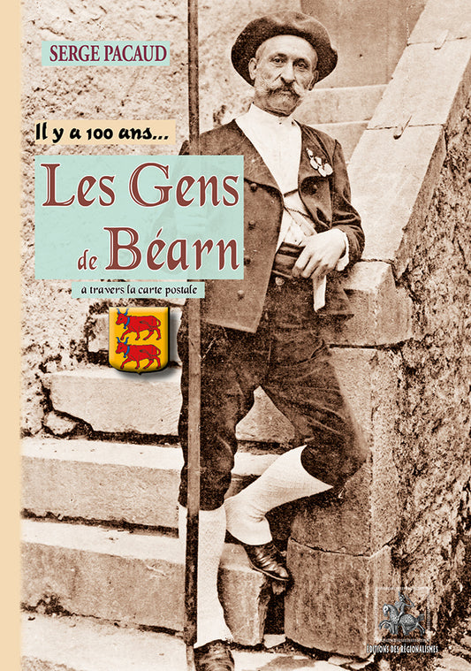 Les Gens de Béarn... il y a 100 ans à travers la carte postale
